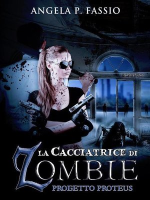 cover image of La cacciatrice di zombie. Progetto Proteus [Volume II]